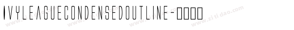IvyLeagueCondensedOutline字体转换
