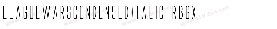 LeagueWarsCondensedItalic-rBgx字体转换 LeagueWarsCondensedItalic-rBgx字体转换
