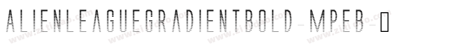 AlienLeagueGradientBold-MPEB字体转换