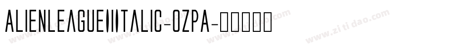 AlienLeagueIiItalic-ozpA字体转换