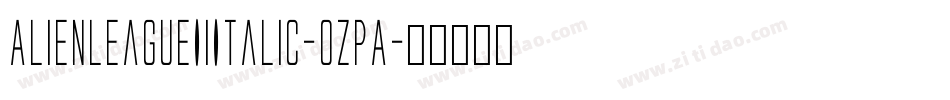 AlienLeagueIiItalic-ozpA字体转换