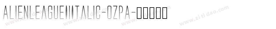 AlienLeagueIiItalic-ozpA字体转换