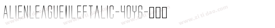 AlienLeagueIiLeftalic-4OY6字体转换