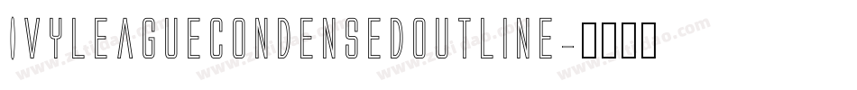 IvyLeagueCondensedOutline字体转换