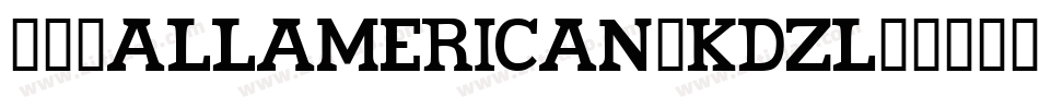 101AllAmerican-Kdzl字体转换
