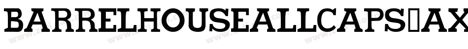 BarrelhouseAllCaps-axER字体转换