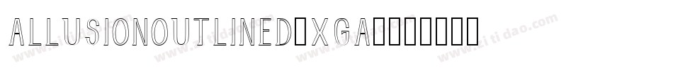 AllusionOutlined-Xga2字体转换