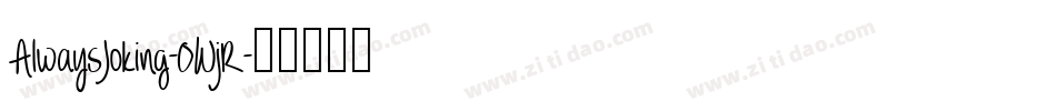 AlwaysJoking-0WjR字体转换