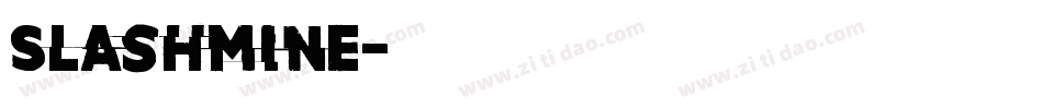 Slashmine字体转换