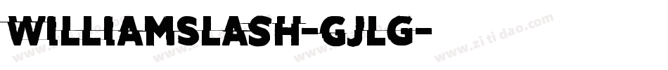 WilliamSlash-Gjlg字体转换