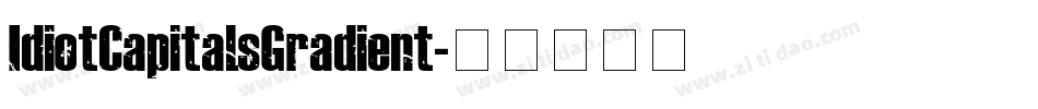 IdiotCapitalsGradient字体转换