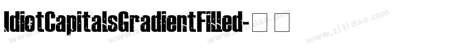 IdiotCapitalsGradientFilled字体转换