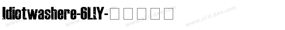 Idiotwashere-6LlY字体转换