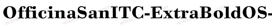 OfficinaSanITC-ExtraBoldOS字体转换