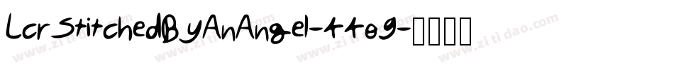 LcrStitchedByAnAngel-44o9字体转换
