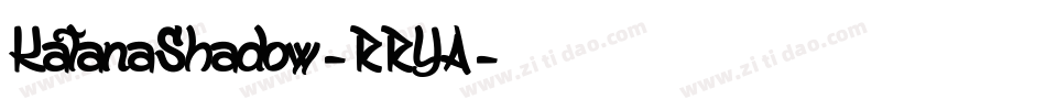 KatanaShadow-RRYA字体转换