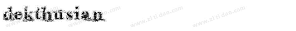 Dekthusian字体转换
