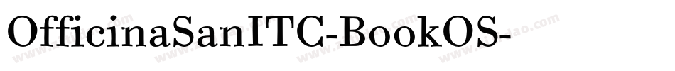 OfficinaSanITC-BookOS字体转换