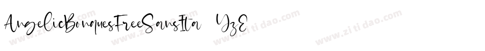 AngelicBonquesFreeSansIta-YzE8v字体转换