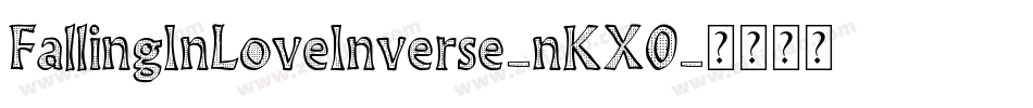 FallingInLoveInverse-nKX0字体转换