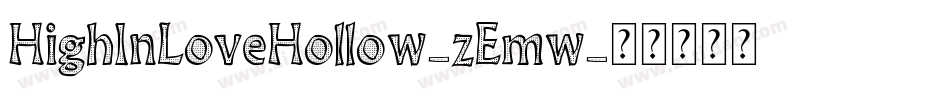 HighInLoveHollow-zEmw字体转换