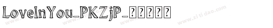 LoveInYou-PKZjP字体转换