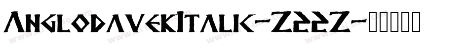 AnglodavekItalic-Z22Z字体转换