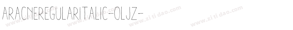 AracneRegularItalic-oljz字体转换