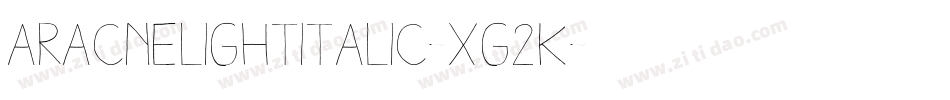 AracneLightItalic-Xg2K字体转换