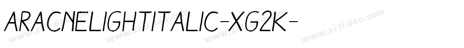 AracneLightItalic-Xg2K字体转换