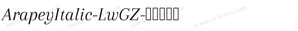 ArapeyItalic-LwGZ字体转换