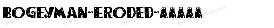 Bogeyman-Eroded字体转换