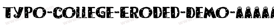 Typo-College-Eroded-Demo字体转换