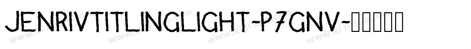 JenrivTitlingLight-p7gnv字体转换