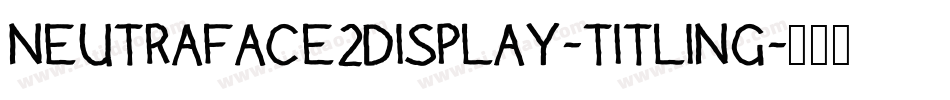 Neutraface2Display-Titling字体转换