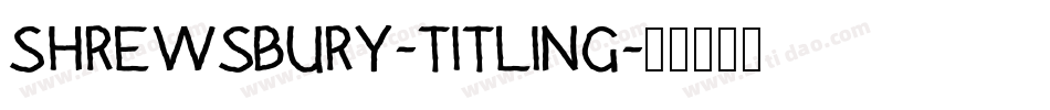 Shrewsbury-Titling字体转换