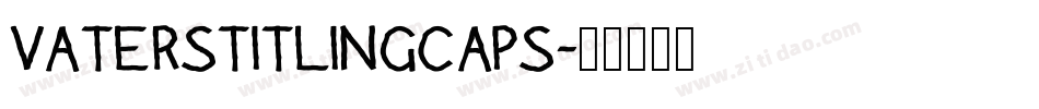 VatersTitlingCaps字体转换