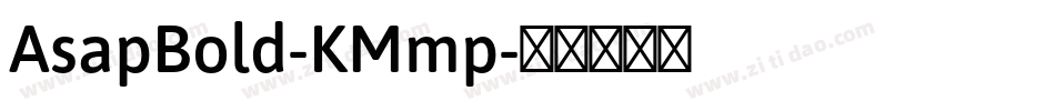 AsapBold-KMmp字体转换