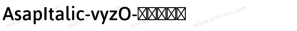 AsapItalic-vyzO字体转换