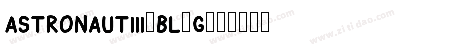 AstronautIii-BL5G字体转换