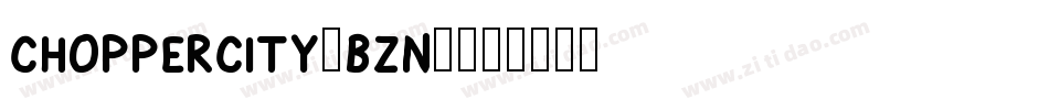 ChopperCity-Bzn5字体转换