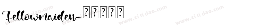 Fellowmaiden字体转换