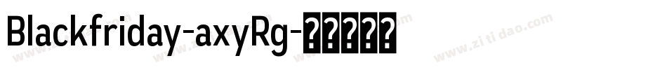 Blackfriday-axyRg字体转换