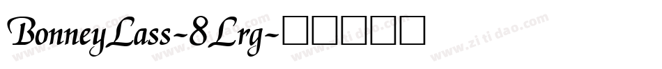 BonneyLass-8Lrg字体转换