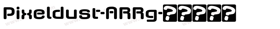 Pixeldust-ARRg字体转换