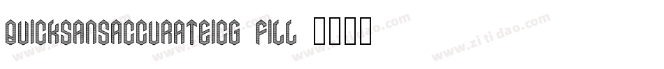 QuicksansAccurateICG-Fill字体转换
