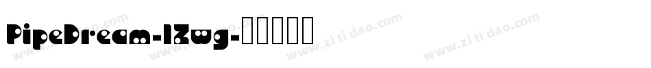 PipeDream-1Zwg字体转换
