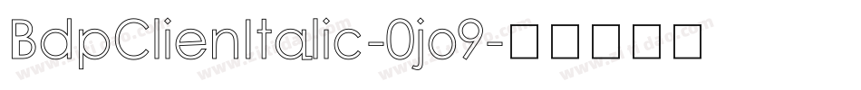 BdpClienItalic-0jo9字体转换