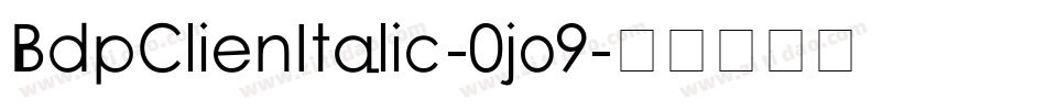 BdpClienItalic-0jo9字体转换