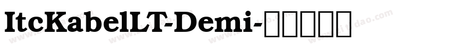 ItcKabelLT-Demi字体转换